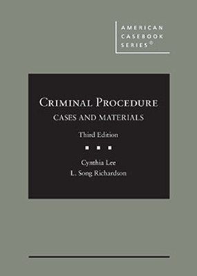 Criminal Procedure Cases & Materials, 3e